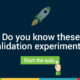 How many validation experiments do you know?
